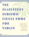 The Blackberry Blossom Fiddle Book for Violin