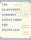 The Blackberry Blossom Fiddle Book for String Bass