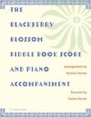 The Blackberry Blossom Fiddle Book Score and Piano Accompaniment