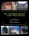 Pre - Columbian Mexico Plans, Pitfalls, and Perils