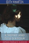 Atrophy, and Dieu D'Amour (Esprios Classics)