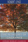 The Pleasures of Ignorance (Esprios Classics)