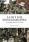 LA SS Y LOS EINSATZGRUPPEN