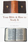 Your Bible & How to Study It