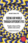 Seeing Our World through Different Eyes