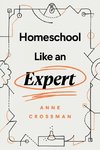 Homeschool Like an Expert