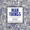 Man Things