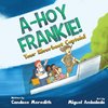 A-Hoy Frankie!