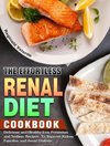 The Effortless Renal Diet Cookbook