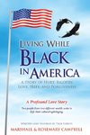 Living While Black In America