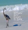 Heronymus Heron Discovers His Shadow (and a Whole Lot More)