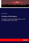 A History of the Papacy;