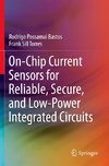 On-Chip Current Sensors for Reliable, Secure, and Low-Power Integrated Circuits