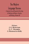 The Modern language review; A Quarterly Journal Devoted to the Study of Medieval and Modern Literature and Philology (Volume IX)