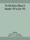 The Celtic review (Volume X) December 1914 to june 1916