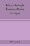 Collections relating to the dioceses of Kildare and Leighlin