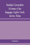 Baedeker's Conversation dictionary in four languages, English, French, German, Italian