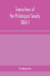 Transactions of the Philological Society 1860-1