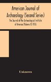 American journal of archaeology (Second Series) The Journal of the Archaeological Institute of America (Volume X) 1906