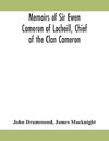 Memoirs of Sir Ewen Cameron of Locheill, Chief of the Clan Cameron