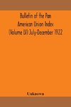 Bulletin of the Pan American Union Index (Volume LV) July-December 1922