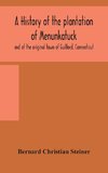 A history of the plantation of Menunkatuck and of the original town of Guilford, Connecticut