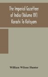 The Imperial gazetteer of India (Volume XV) Karachi To Kotayam