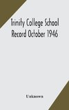 Trinity College School Record October 1946