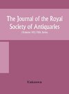 The Journal of the Royal Society of Antiquaries of Ireland Formerly the Royal historical and archaeological association of Ireland founded in 1849 the kilkenny Archaeological Society (Volume VII) Fifth Series