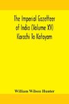 The Imperial gazetteer of India (Volume XV) Karachi To Kotayam