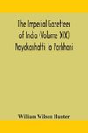 The Imperial gazetteer of India (Volume XIX) Nayakanhatti To Parbhani