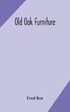 Old oak furniture