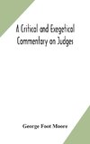 A critical and exegetical commentary on Judges