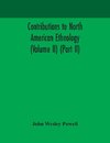 Contributions to North American ethnology (Volume II) (Part II)