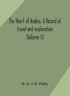 The heart of Arabia, a record of travel and exploration (Volume II)