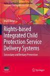 Rights-based Integrated Child Protection Service Delivery Systems