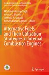 Alternative Fuels and Their Utilization Strategies in Internal Combustion Engines