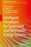 Intelligent Paradigms for Smart Grid and Renewable Energy Systems