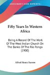 Fifty Years In Western Africa