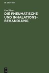 Die pneumatische und Inhalations-Behandlung