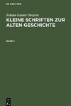 Kleine Schriften zur alten Geschichte, Band 1, Kleine Schriften zur alten Geschichte Band 1