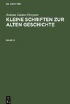 Kleine Schriften zur alten Geschichte, Band 2, Kleine Schriften zur alten Geschichte Band 2