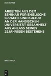 Arbeiten aus dem Seminar für englische Sprache und Kultur an der Hansischen Universität gesammelt aus Anlaß seines 25jährigen Bestehens