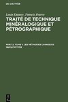 Traité de technique minéralogique et pétrographique, Part 2, Tome 1, Les méthodes chimiques qualitatives