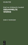 Gesammelte Werke, Band 3, Tauwasser