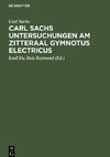 Carl Sachs Untersuchungen am Zitteraal Gymnotus electricus