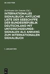 Internationales Signalbuch: Amtliche Liste der Seeschiffe der Bundesrepublik Deutschland mit Unterscheidungssignalen als Anhang zum Internationalen Signalbuch, 1. Januar 1910