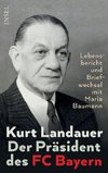 Kurt Landauer - Der Präsident des FC Bayern