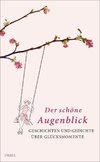 Der schöne Augenblick