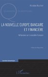 La nouvelle Europe bancaire et financière